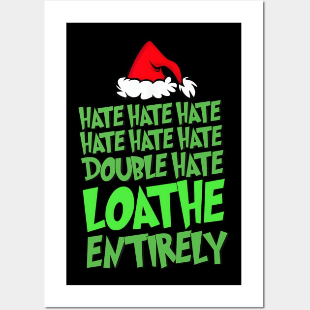 Hate Hate Double Hate Loathe Entirely - Funny Christmas Santa Wall Art by Origami Fashion